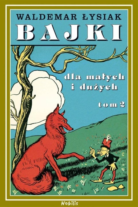 Bajki dla małych i dużych T.2