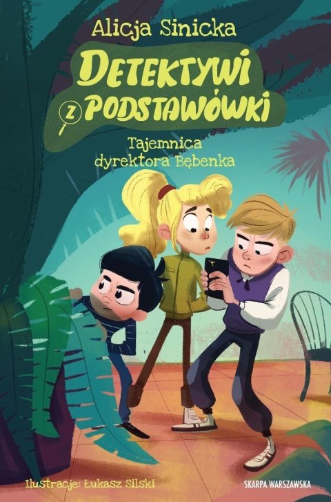 Detektywi z podstawówki. Tajemnica dyrektora...