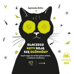 Dlaczego koty boją się ogórków? audiobbok
