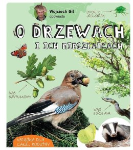 Wojciech Gil opowiada o drzewach i ich...