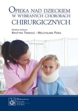 Opieka nad dzieckiem w wybranych chorobach chirurg