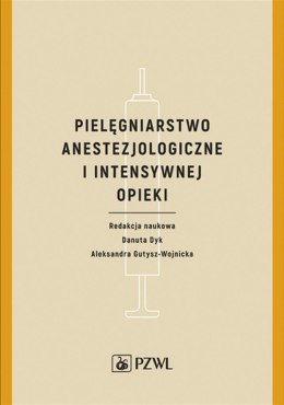 Pielęgniarstwo anestezjologiczne i intensywnej...