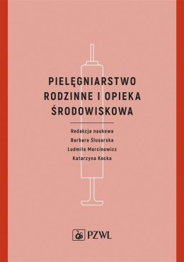 Pielęgniarstwo rodzinne i opieka środowiskowa