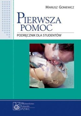 Pierwsza pomoc. Podręcznik dla studentów PZWL