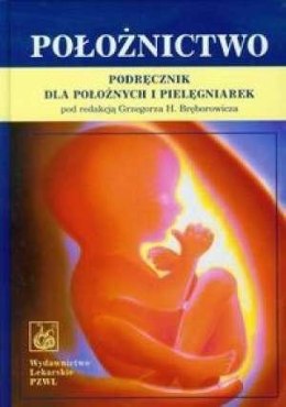 Położnictwo. Podręcznik dla położnych i pielęgn.