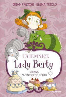 Tajemnice Lady Berty. Sprawa zaginionego tortu