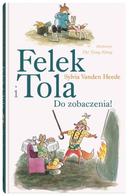 Felek i Tola T.2 Do zobaczeni, Felku i Tolu