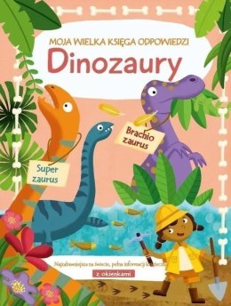 Moja wielka księga odpowiedzi. Dinozaury