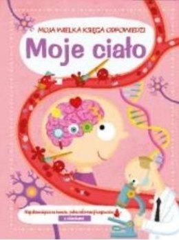 Moja wielka księga odpowiedzi. Moje ciało