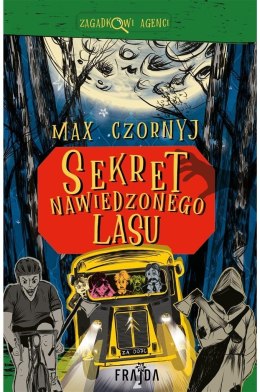 Zagadkowi Agenci T.5 Sekret Nawiedzonego Lasu