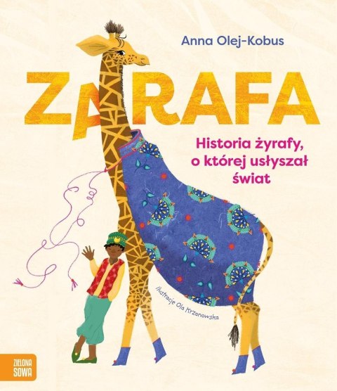 Zarafa. Żyrafa, o której usłyszał świat