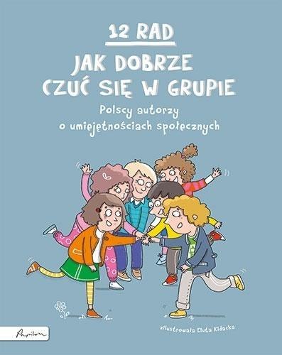 12 rad, jak dobrze czuć się w grupie