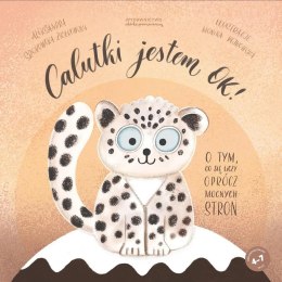 Calutki jestem OK! O tym, co się liczy oprócz..