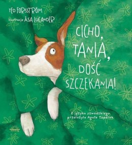 Cicho Tania, dość szczekania!