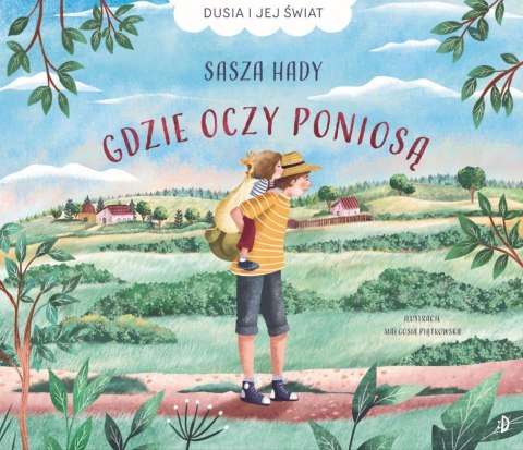 Gdzie oczy poniosą T.1 Dusia i jej świat
