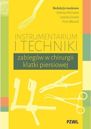 Instrumentarium i techniki zabiegów w chirurgii klatki piersiowej