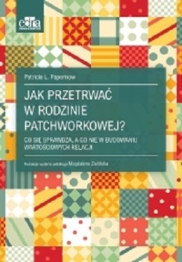 Jak przetrwać w rodzinie patchworkowej?