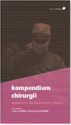 Kompendium chirurgii. Podręcznik dla studentów i lekarzy.
