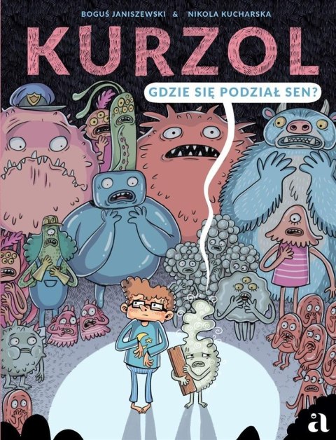 Kurzol T.1 Gdzie się podział sen?