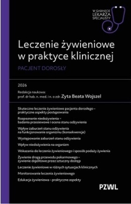 Leczenie żywieniowe w praktyce klinicznej. Pacjent dorosły. W gabinecie lekarza specjalisty
