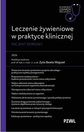Leczenie żywieniowe w praktyce klinicznej. Pacjent dorosły. W gabinecie lekarza specjalisty