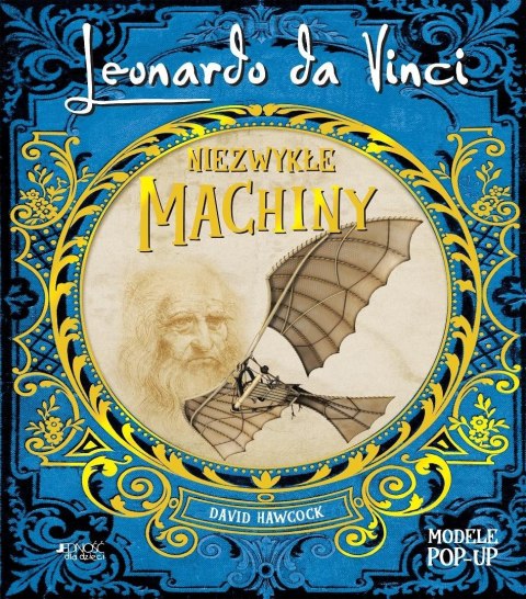 Leonardo da Vinci. Niezwykłe machiny POP-UP