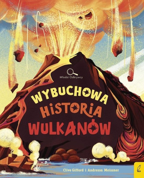 Młodzi Odkrywcy. Wybuchowa historia wulkanów