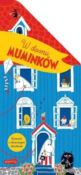 Muminki. W domu Muminków. Opowieść z otwieranymi..