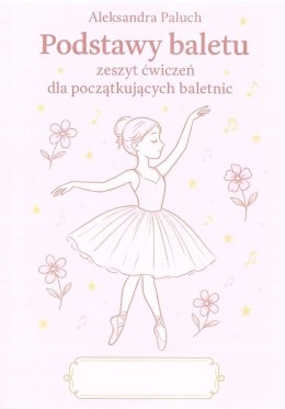 Podstawy baletu zeszyt ćwiczeń dla...