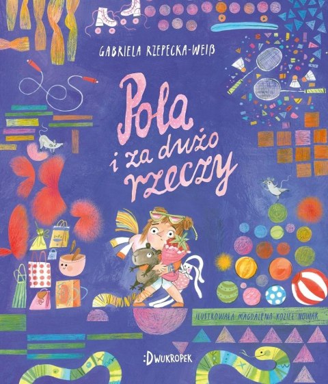 Pola T.8 Pola i za dużo rzeczy