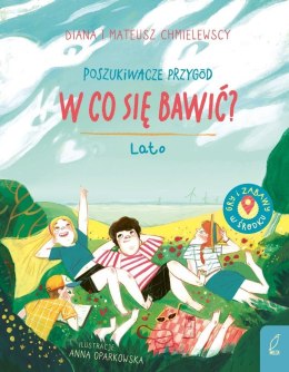 Poszukiwacze przygód. W co się bawić? Lato