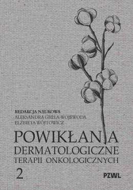 Powikłania dermatologiczne terapii onkologicznych Część 2
