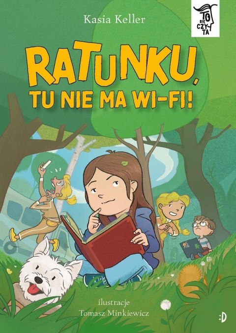 To się czyta T.10 Ratunku, tu nie ma wi-fi!
