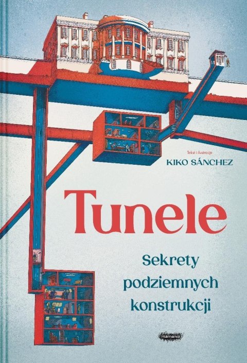 Tunele. Sekrety podziemnych konstrukcji