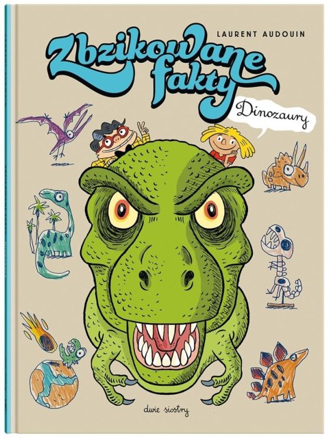 Zbzikowane fakty. Dinozaury