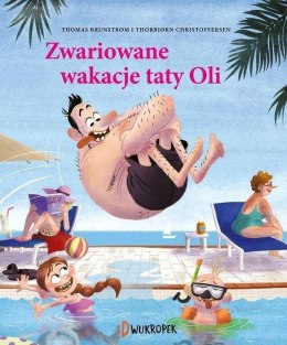 Zwariowane wakacje taty Oli T.2