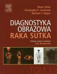 Diagnostyka obrazowa raka sutka Tom 1