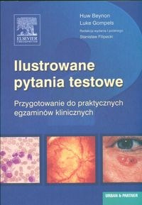 Ilustrowane pytania testowe Przygotowanie do praktycznych egzaminów klinicznych