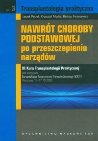 Nawrót choroby podstawowej po przeszczepieniu narządów Tom 3