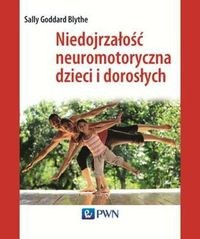 Niedojrzałość neuromotoryczna dzieci i dorosłych