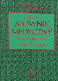 Podręczny słownik medyczny polsko-niemiecki i niemiecko-polski