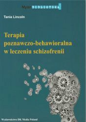 Terapia poznawczo-behawioralna w leczeniu schizofrenii (z płytą CD)