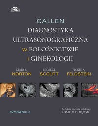 Callen. Diagnostyka ultrasonograficzna w ginekologii i położnictwie