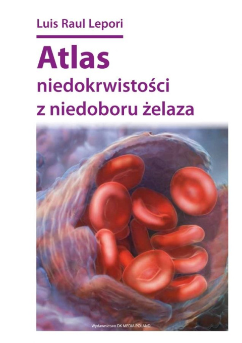 ATLAS NIEDOKRWISTOŚCI Z NIEDOBORU ŻELAZA