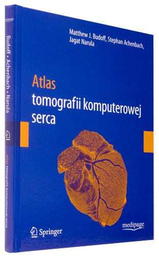 ATLAS TOMOGRAFII KOMPUTEROWEJ SERCA (ATLAS OF CARDIOVASCULAR COMPUTED TOMOGRAPFY) BUDOFF