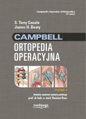CAMPBELL ORTOPEDIA OPERACYJNA TOM 1, S. TERRY CANALE, JAMES H. BEATY