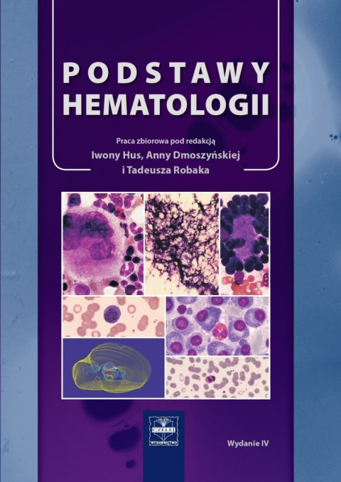 Podstawy hematologii. Wydanie IV