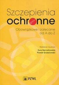 Szczepienia ochronne Obowiązkowe i zalecane od A do Z