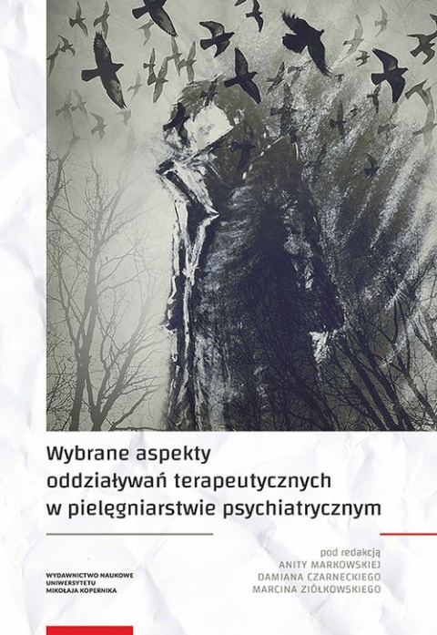 Wybrane aspekty oddziaływań terapeutycznych w pielęgniarstwie psychiatrycznym