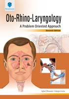 OTO-RHINO-LARYNGOLOGY: A PROBLEM ORIENTED APPROACH
